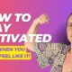 Natalie Nokomis - How to Stay Motivated Even When You Don't feel like it